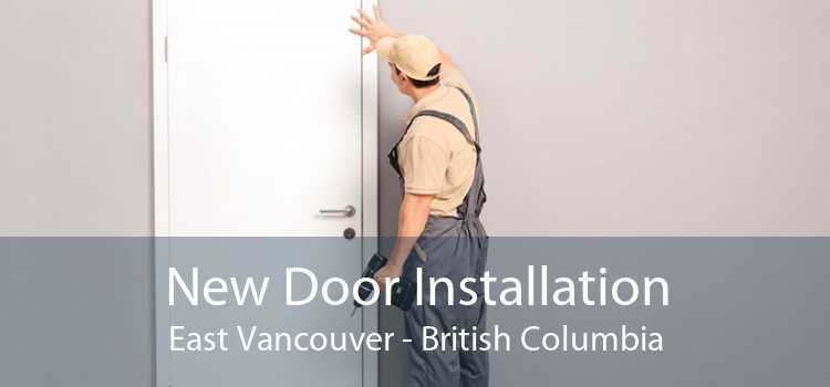 New Door Installation East Vancouver - British Columbia
