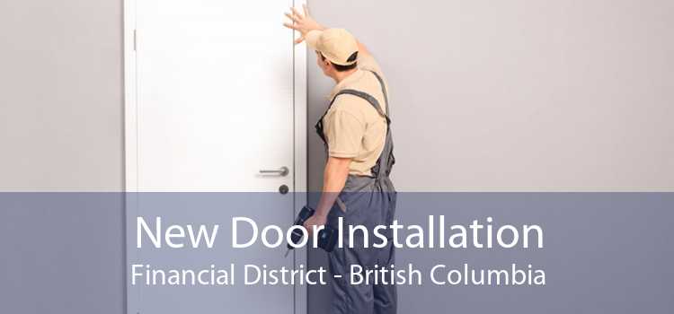 New Door Installation Financial District - British Columbia