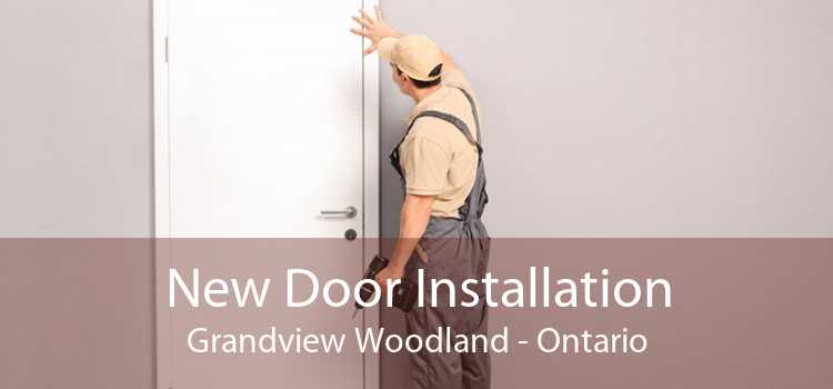 New Door Installation Grandview Woodland - Ontario