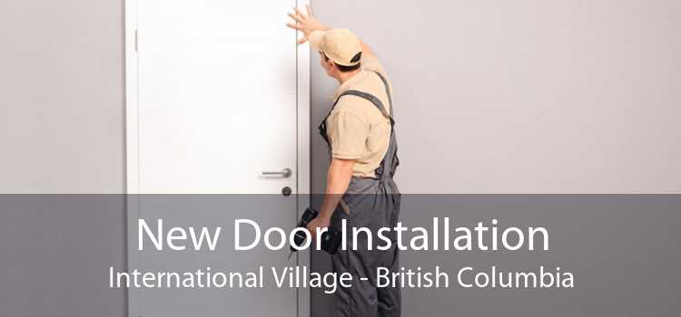 New Door Installation International Village - British Columbia