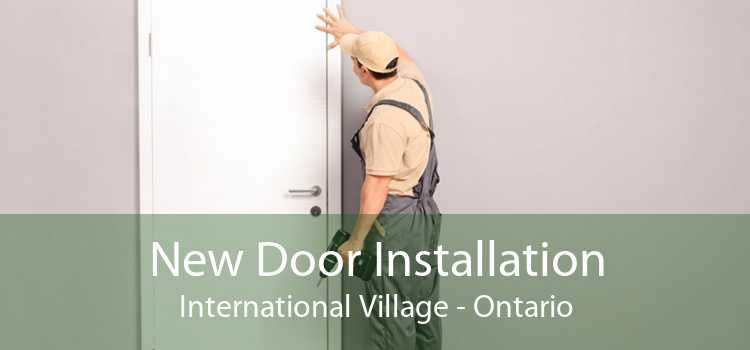 New Door Installation International Village - Ontario