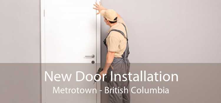New Door Installation Metrotown - British Columbia