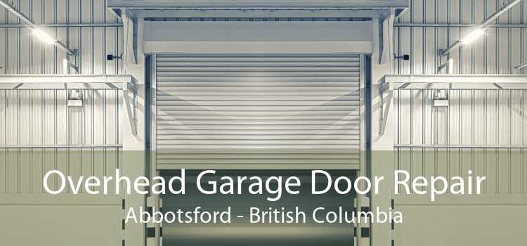 Overhead Garage Door Repair Abbotsford - British Columbia