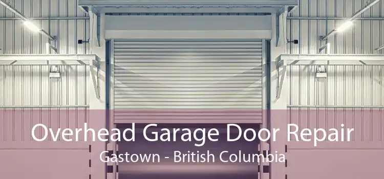 Overhead Garage Door Repair Gastown - British Columbia