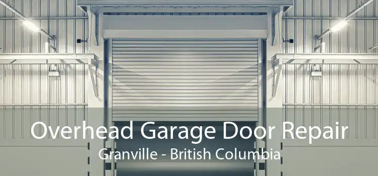 Overhead Garage Door Repair Granville - British Columbia