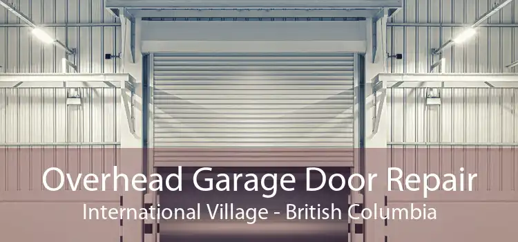 Overhead Garage Door Repair International Village - British Columbia