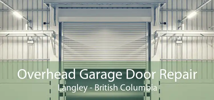 Overhead Garage Door Repair Langley - British Columbia