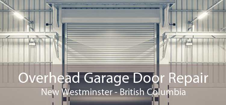 Overhead Garage Door Repair New Westminster - British Columbia