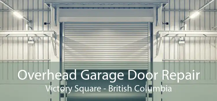 Overhead Garage Door Repair Victory Square - British Columbia