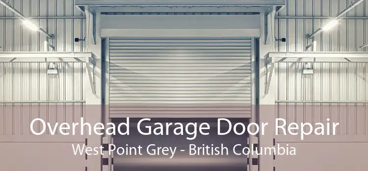 Overhead Garage Door Repair West Point Grey - British Columbia