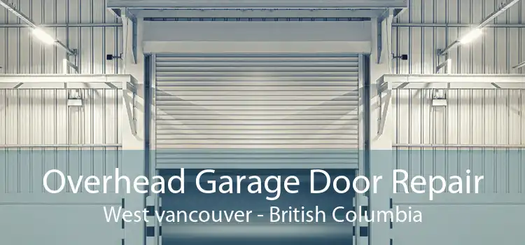 Overhead Garage Door Repair West vancouver - British Columbia