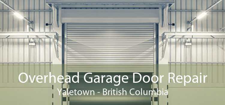 Overhead Garage Door Repair Yaletown - British Columbia