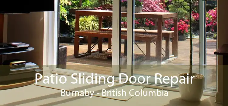 Patio Sliding Door Repair Burnaby - British Columbia