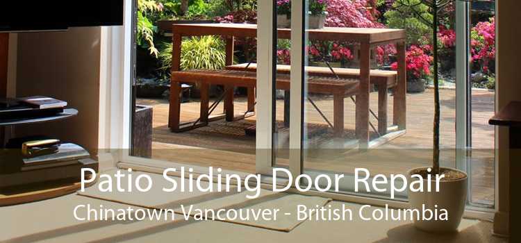 Patio Sliding Door Repair Chinatown Vancouver - British Columbia