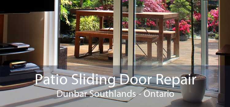 Patio Sliding Door Repair Dunbar Southlands - Ontario
