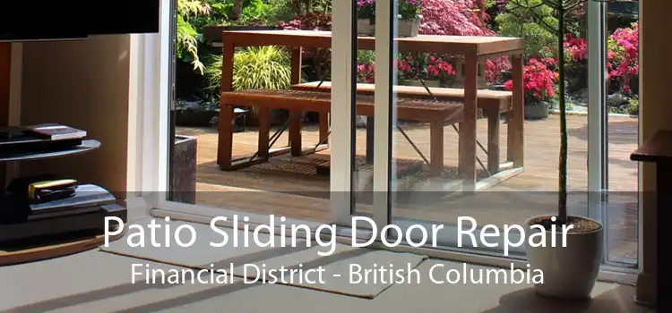 Patio Sliding Door Repair Financial District - British Columbia