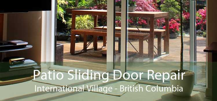 Patio Sliding Door Repair International Village - British Columbia