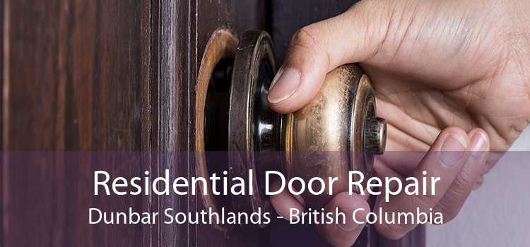 Residential Door Repair Dunbar Southlands - British Columbia