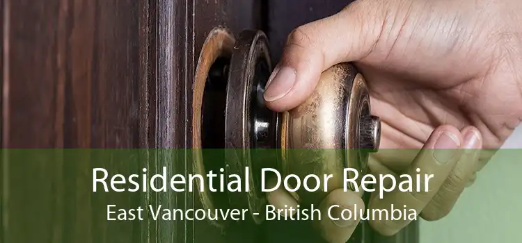 Residential Door Repair East Vancouver - British Columbia