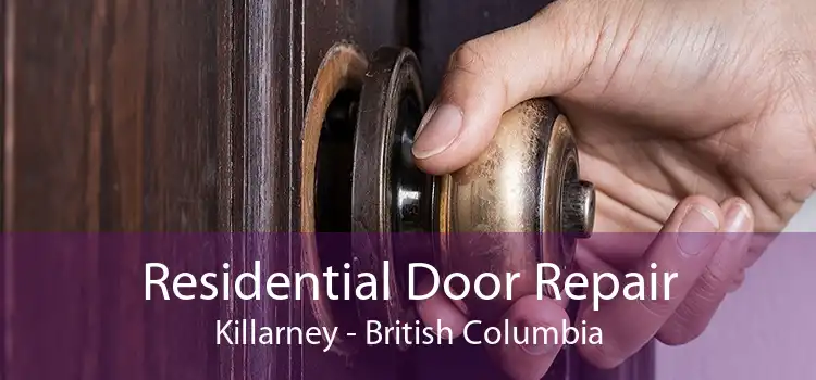 Residential Door Repair Killarney - British Columbia
