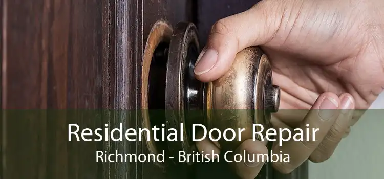 Residential Door Repair Richmond - British Columbia