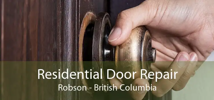 Residential Door Repair Robson - British Columbia
