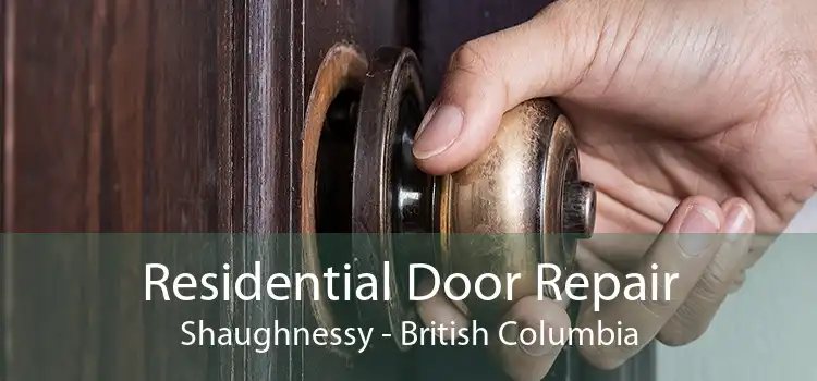 Residential Door Repair Shaughnessy - British Columbia