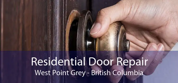 Residential Door Repair West Point Grey - British Columbia