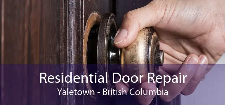 Residential Door Repair Yaletown - British Columbia