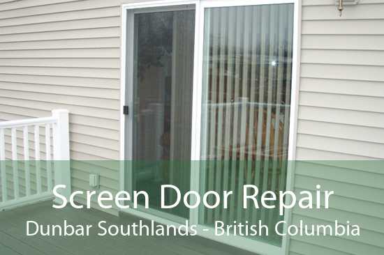 Screen Door Repair Dunbar Southlands - British Columbia