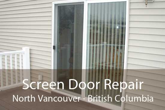 Screen Door Repair North Vancouver - British Columbia