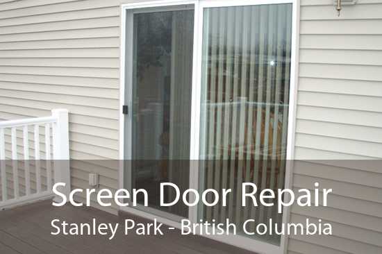 Screen Door Repair Stanley Park - British Columbia