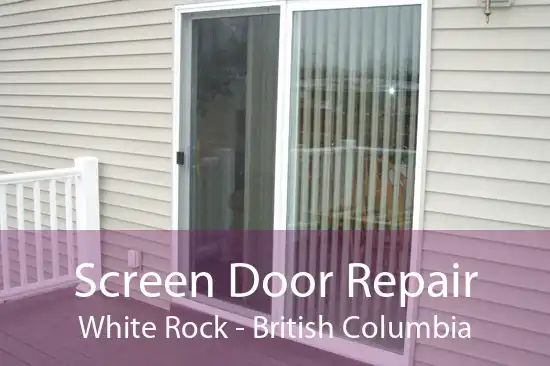 Screen Door Repair White Rock - British Columbia