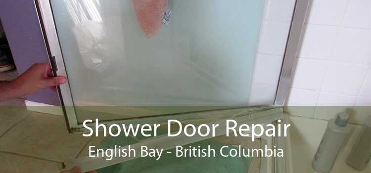 Shower Door Repair English Bay - British Columbia