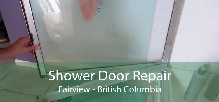 Shower Door Repair Fairview - British Columbia
