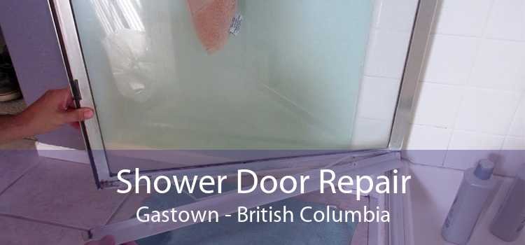 Shower Door Repair Gastown - British Columbia
