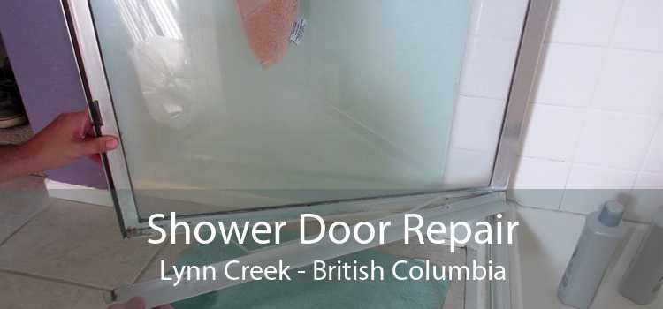 Shower Door Repair Lynn Creek - British Columbia