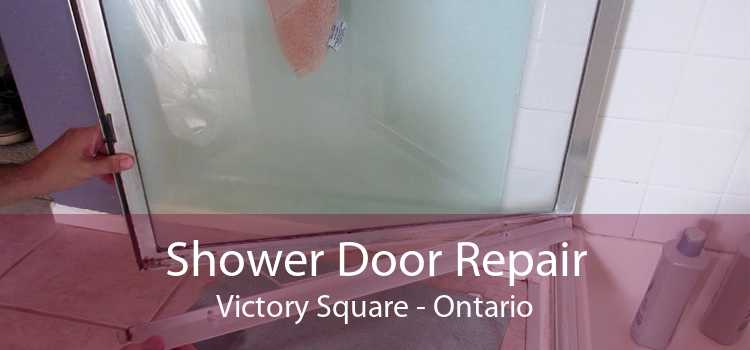 Shower Door Repair Victory Square - Ontario
