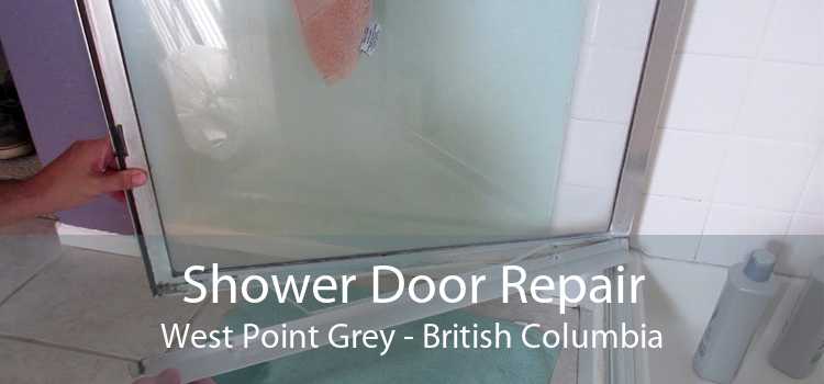 Shower Door Repair West Point Grey - British Columbia