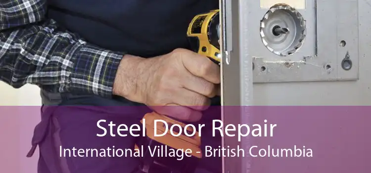 Steel Door Repair International Village - British Columbia