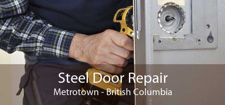 Steel Door Repair Metrotown - British Columbia