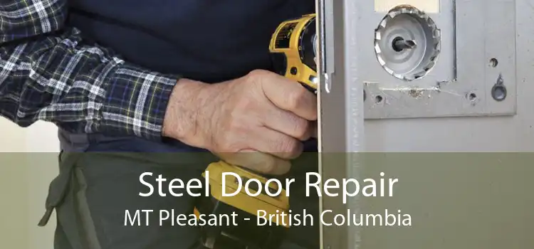 Steel Door Repair MT Pleasant - British Columbia