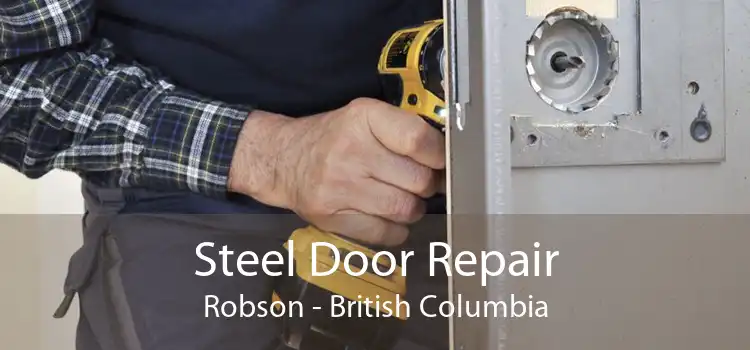 Steel Door Repair Robson - British Columbia
