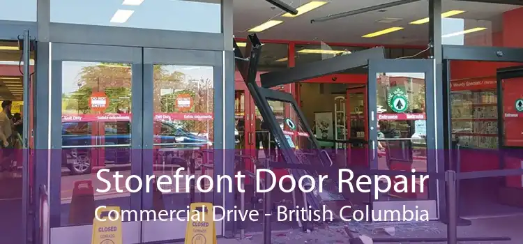 Storefront Door Repair Commercial Drive - British Columbia