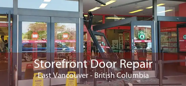 Storefront Door Repair East Vancouver - British Columbia