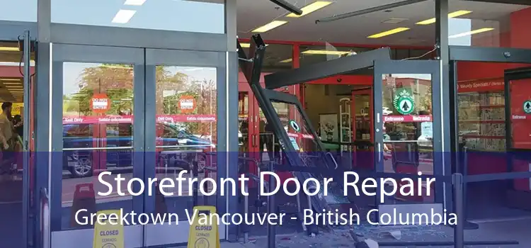 Storefront Door Repair Greektown Vancouver - British Columbia