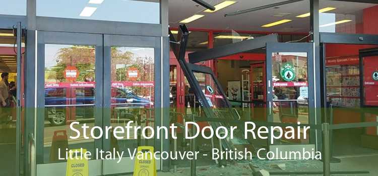 Storefront Door Repair Little Italy Vancouver - British Columbia