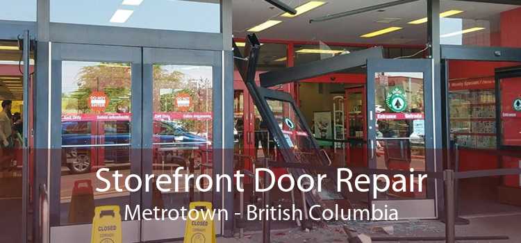Storefront Door Repair Metrotown - British Columbia