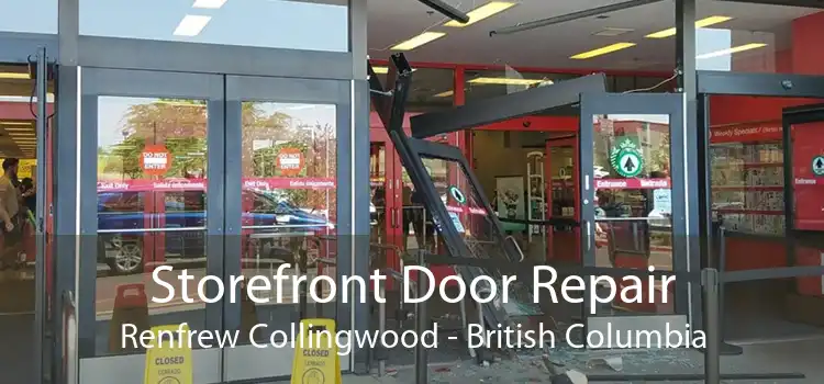 Storefront Door Repair Renfrew Collingwood - British Columbia