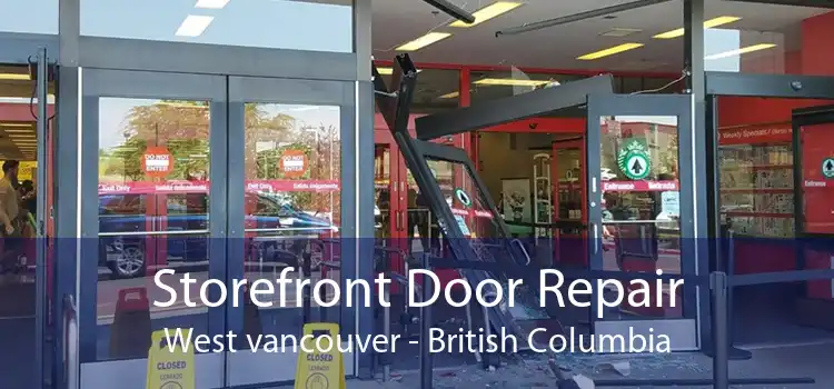 Storefront Door Repair West vancouver - British Columbia